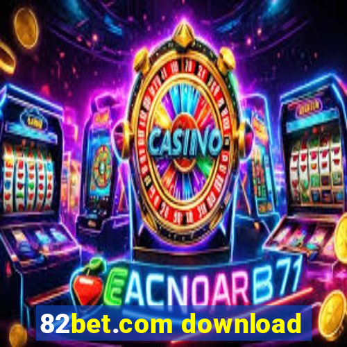 82bet.com download